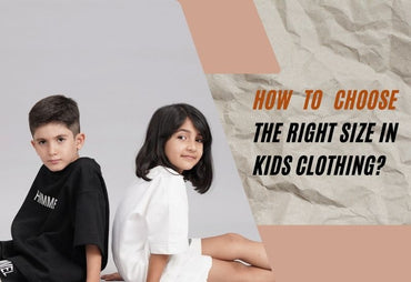 How to Choose the Right Size in Kids Clothing?
