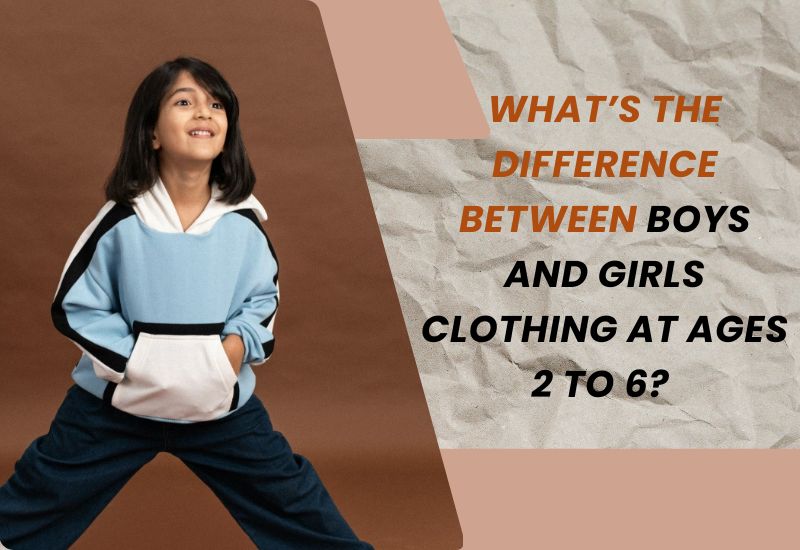 What’s the Difference Between Boys and Girls Clothing at Ages 2 to 6?